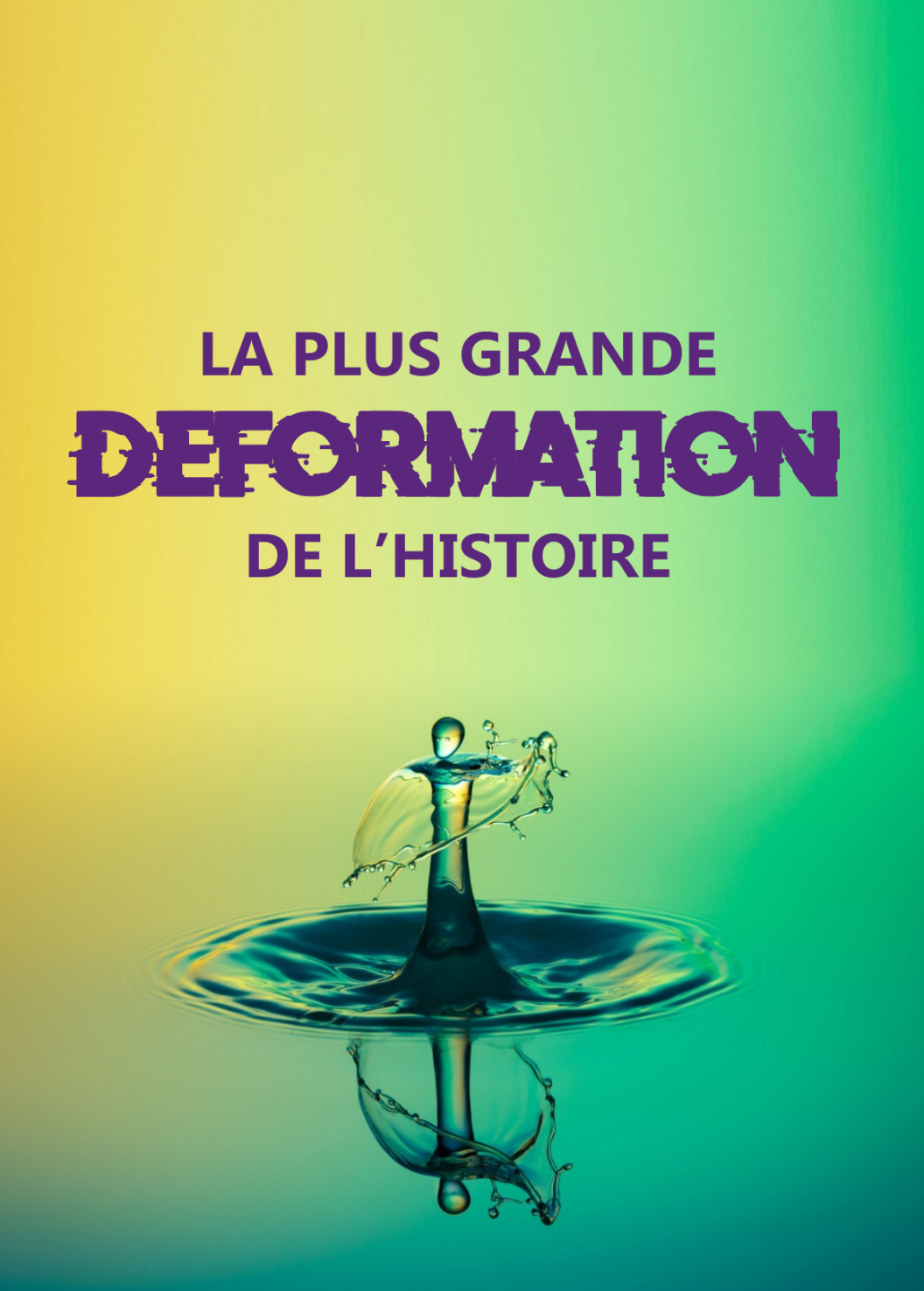La plus grande déformation de l'histoire